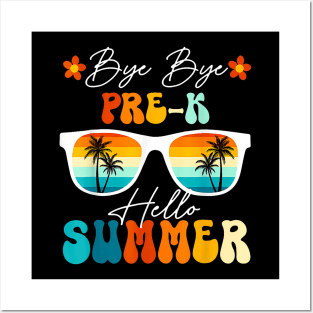 Bye Bye Pre K Hello Summer Last Day Of School Posters and Art